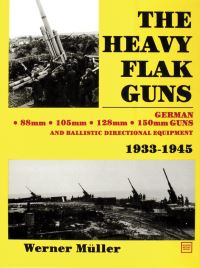 Book Cover for The Heavy Flak Guns, 1933-1945 by Werner Müller