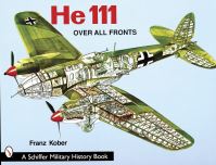 Book Cover for He 111, Over All Fronts by Franz Kober