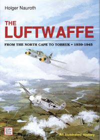 Book Cover for The Luftwaffe from the North Cape to Tobruk 1939-1945 by Holger Nauroth