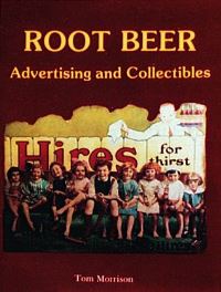 Book Cover for Root Beer Advertising and Collectibles by Tom Morrison