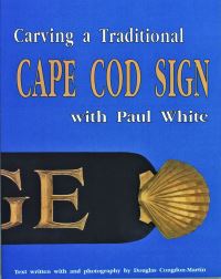 Book Cover for Carving a Traditional Cape Cod Sign by Paul White