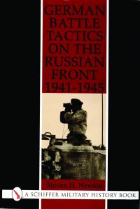 Book Cover for German Battle Tactics on the Russian Front, 1941-1945 by Steven H Newton