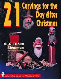 Book Cover for 21 Carvings for the Day After Christmas by Al Chapman, Trinka Chapman
