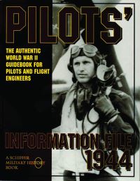 Book Cover for Pilots' Information File 1944 by Schiffer Publishing Ltd