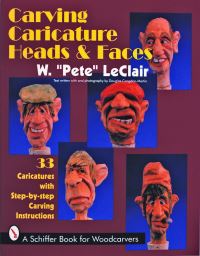 Book Cover for Carving Caricature Head & Faces by Pete LeClair, Douglas CongdonMartin