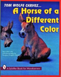Book Cover for Tom Wolfe Carves-- A Horse of a Different Color by Tom Wolfe, Douglas CongdonMartin