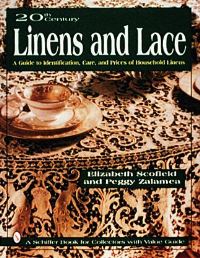 Book Cover for 20th Century Linens and Lace by Elizabeth Scofield, Peggy Zalamea