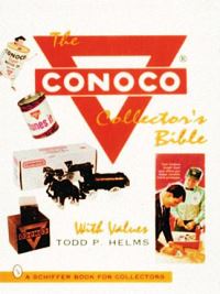 Book Cover for The Conoco® Collector's Bible by Todd P Helms