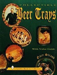 Book Cover for Collectible Beer Trays by Gary Straub