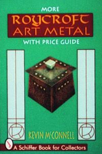Book Cover for More Roycroft Art Metal by Kevin McConnell