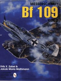 Book Cover for The Messerschmitt Bf 109 by Fritz X Zobel, Jakob Maria Mathmann