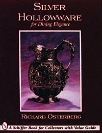 Book Cover for Silver Hollowware for Dining Elegance by Richard Osterberg