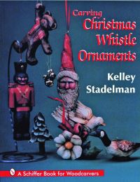 Book Cover for Carving Christmas Whistle Ornaments by Kelley Stadelman