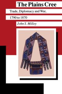 Book Cover for The Plains Cree by John S Milloy