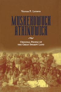 Book Cover for Muskekowuck Athinuwick by Victor P Lytwyn