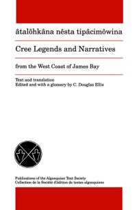 Book Cover for Cree Legends and Narratives from the West Coast of James Bay by Simeon Scott