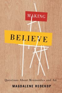 Book Cover for Making Believe by Magdalene Redekop