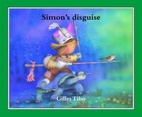 Book Cover for Simon's Disguise by Gilles Tibo