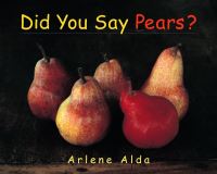 Book Cover for Did You Say Pears? by Arlene Alda
