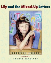 Book Cover for Lily and the Mixed-Up Letters by Deborah Hodge