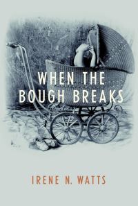 Book Cover for When the Bough Breaks by Irene N Watts