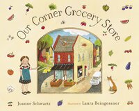 Book Cover for Our Corner Grocery Store by Joanne Schwartz