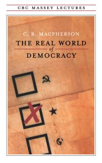 Book Cover for The Real World of Democracy by C B Macpherson