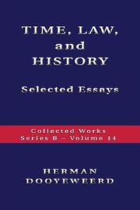 Book Cover for TIME, LAW, AND HISTORY - Selected Essays by Herman Dooyeweerd