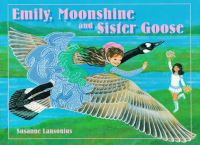 Book Cover for Emily, Moonshine and Sister Goose by Suzanne Lansonius