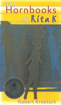 Book Cover for The Hornbooks of Rita K by Robert Kroetsch