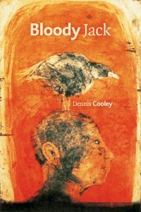 Book Cover for Bloody Jack by Dennis Cooley