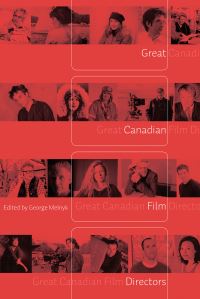 Book Cover for Great Canadian Film Directors by George Melnyk