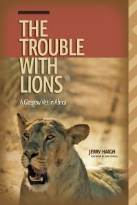 Book Cover for The Trouble with Lions by Jerry Haigh