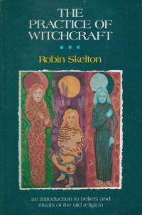 Book Cover for The Practice of Witchcraft by Robin Skelton