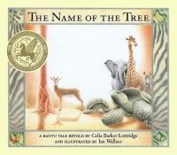 Book Cover for The Name of the Tree by Celia Barker Lottridge