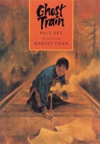 Book Cover for Ghost Train by Paul Yee, Harvey Chan