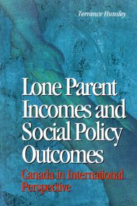 Book Cover for Lone Parent Incomes and Social Policy Outcomes by Terrance Hunsley