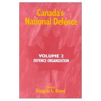 Book Cover for Canada's National Defence: Volume 2 by Douglas L Bland