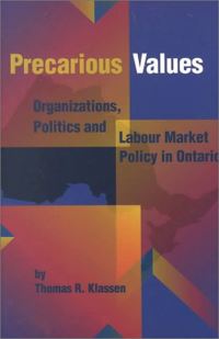 Book Cover for Precarious Values by Thomas R Klassen, Institute of Public Administration of Canada, Queens University at Kingston