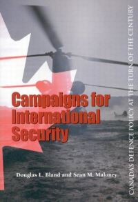 Book Cover for Campaigns for International Security by Douglas L Bland, Sean M Maloney, Ont Queens University Kingston
