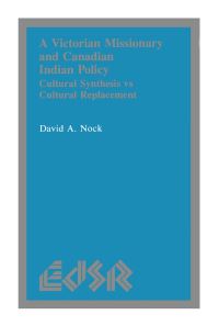 Book Cover for A Victorian Missionary and Canadian Indian Policy by David Nock