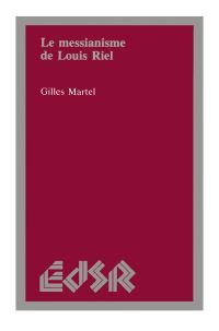 Book Cover for Le Messianisme De Louis Riel by Gilles Martel