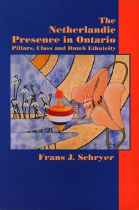 Book Cover for The Netherlandic Presence in Ontario by Frans J Schryer