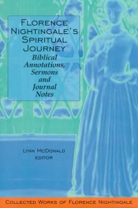 Book Cover for Florence Nightingale's Spiritual Journey: Biblical Annotations, Sermons and Journal Notes by Lynn McDonald