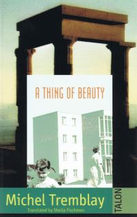 Book Cover for A Thing of Beauty by Michel Tremblay
