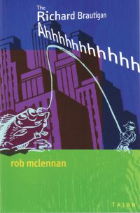 Book Cover for The Richard Brautigan Ahhhhhhhhhhh by Rob McLennan