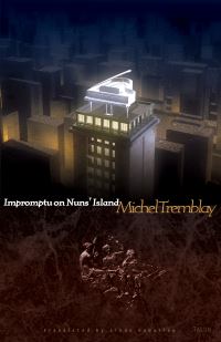Book Cover for Impromptu on Nuns' Island by Michel Tremblay
