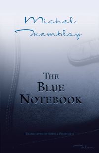 Book Cover for The Blue Notebook by Michel Tremblay
