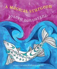 Book Cover for A Magical Sturgeon by Joseph A Dandurand