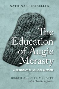 Book Cover for The Education of Augie Merasty by Joseph Auguste Merasty, David Carpenter